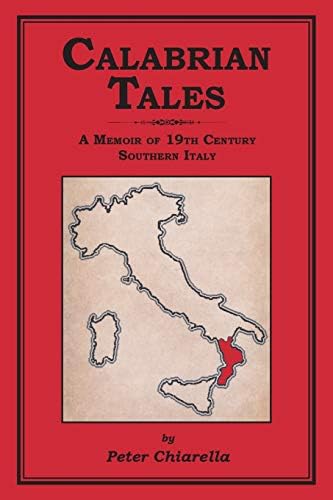 CALABRIAN TALES: A Memoir of 19th Century Southern Italy Paperback – September 1, 2002