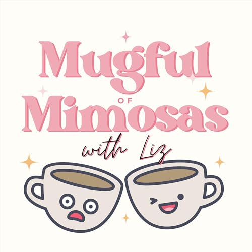 『Mugfuls of Mimosas with Liz』のカバーアート