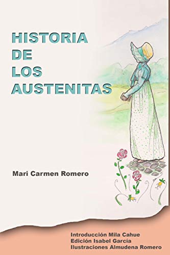 Historia de los Austenitas: Una cronica de Jane Austen en castellano y sus fans hispanohablantes.