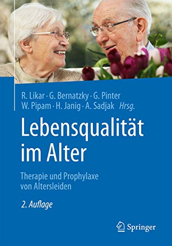 Lebensqualität im Alter: Therapie und Prophylaxe von Altersleiden