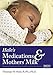 Hale's Medications & Mothers' Milk 2021: A Manual of Lactational Pharmacology €“ An Essential Reference Manual on the Transmission of Medicine into Breast Milk