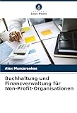 Buchhaltung und Finanzverwaltung für Non-Profit-Organisationen: DE