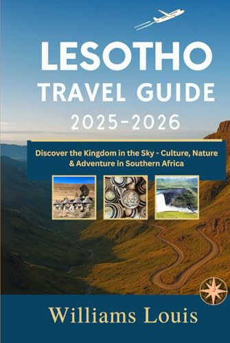 Lesotho Travel Guide 2025–2026: Discover the Kingdom in the Sky – Culture, Nature & Adventure in Southern Africa.