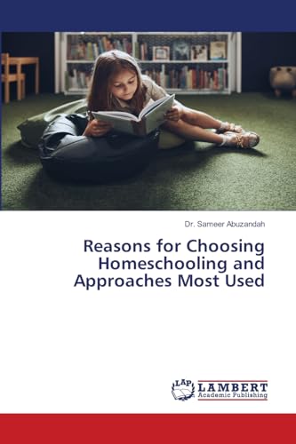 Reasons for Choosing Homeschooling and Approaches Most Used