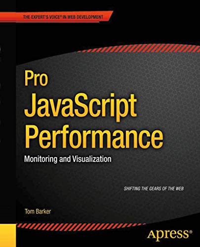 Pro Javascript Performance: Monitoring and Visualization (Expert's Voice in Web Development) view 2