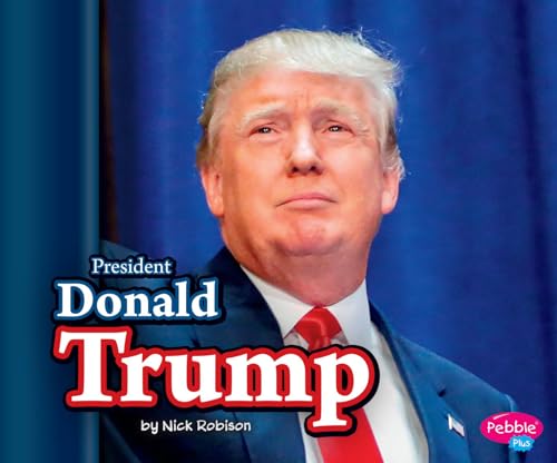 President Donald Trump (Pebble Plus)