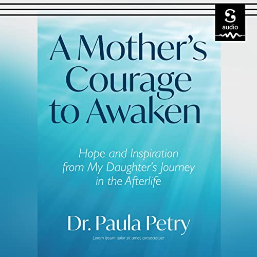 A Mother's Courage to Awaken by Paula Petry episode artwork
