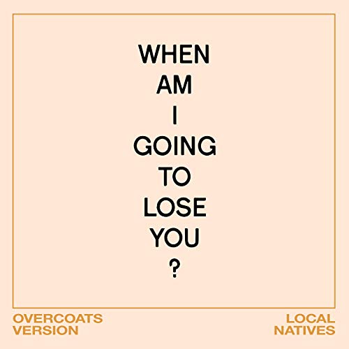 Local Natives, Overcoats & Donmoyer