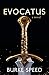 Evocatus: A Novel
