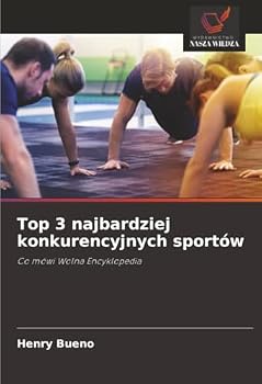 Top 3 najbardziej konkurencyjnych sportów (Polish Edition)