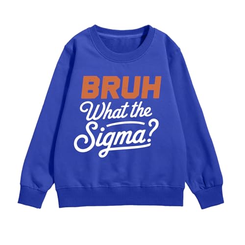 Boys Graphic Sweatshirts Bruh What the Sigma Funny Hoodies for Teen Boy Kids Long Sleeve Pullover Shirt 5-13 Years