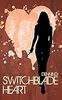 Switchblade Heart 148081881X Book Cover