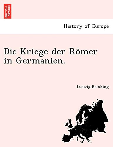 Die Kriege Der Romer in Germanien. (English and German Edition)