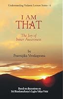 Understanding Vedanta Lecture Series-I Am That- The Joy of Inner Awareness 9380254032 Book Cover