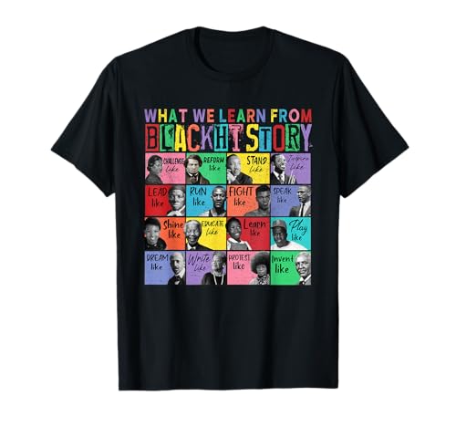 What We Learn From Black History Matching Men Women T-Shirt