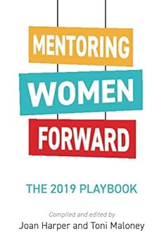 Paperback Mentoring Women Forward: The 2019 Playbook Book