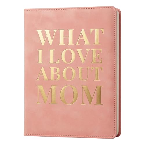 What I Love About Mom Leather Book – A Fill-In-The-Blank Keepsake Journal Gift for Mom Birthday Mother's Day Christmas