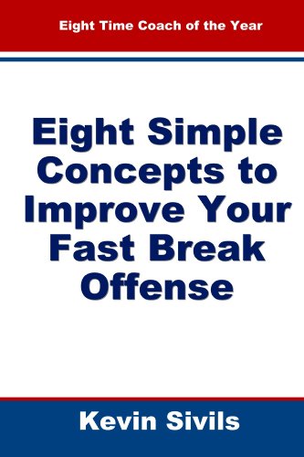 Eight Simple Concepts to Improve Your Fast Break Offense