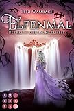 Cover zum Buch Elfenmal 2. Befreite der Dunkelheit: ...