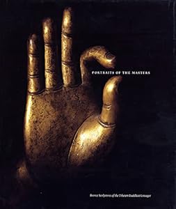 Vedi scheda su Amazon Portraits of the Masters: Bronze Sculptures of the Tibetan Buddhist Lineages