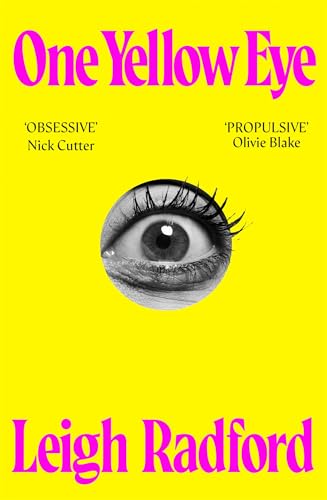  One Yellow Eye: A devastating, macabre zombie horror novel about obsession and undying love . . . (English Edition)
