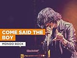  Come Said The Boy nello stile di Mondo Rock