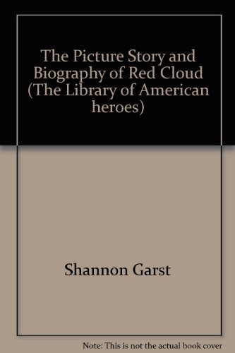 The Picture Story and Biography of Red Cloud (T... B0006BMTUC Book Cover