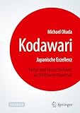 Kodawari: Japanische Exzellenz - Kultur und Menschlichkeit als Wettbewerbsvorteil