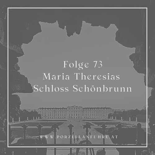 POFU73: Maria Theresias Schloss Sch&ouml;nbrunn
