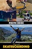 downhill skateboard crash  Downhill Skateboarding Photo Book: Satisfying Images Of Street Sport For Adults/ Great Gift /Awesome Illustrations To Relax And Unwind