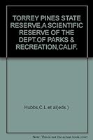 TORREY PINES STATE RESERVE,A SCIENTIFIC RESERVE OF THE DEPT.OF PARKS & RECREATION,CALIF. B0058V45OS Book Cover