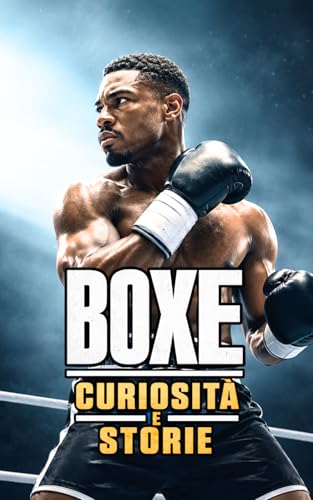 Boxe : Curiosità e Storie