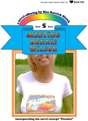 Meeting Dennis Wilson: Book Five