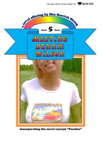 Meeting Dennis Wilson: Book Five