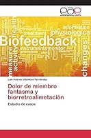 Dolor de Miembro Fantasma y Biorretroalimetacion 3659101206 Book Cover