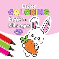 Easter coloring book for kids ages 2-4: Easy and Bold, Gifts for Kindergartner Daughter. Girls, Toddlers & Preschool B0CXDSFFF7 Book Cover