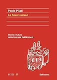 Le Serenissime. Storia E Futuro Delle Imprese Del Nordest - 2
