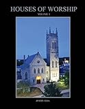 Houses of Worship: Volume 1