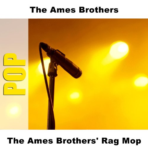 The Ames Brothers' Rag Mop by The Ames Brothers on Amazon Music