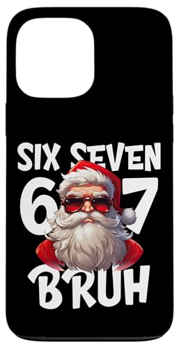 67 Six Seven Bruh Cool Christmas 6 7 Meme Men Women Kids X}zP[X iPhone 13 Pro Max p