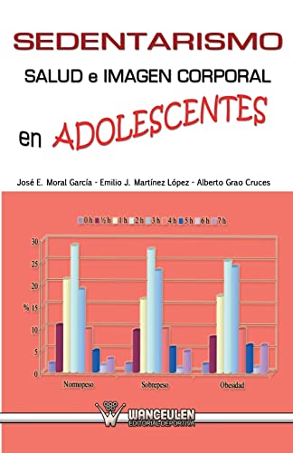 Sedentarismo salud e imagen corporal en adolescentes (Spanish Edition)