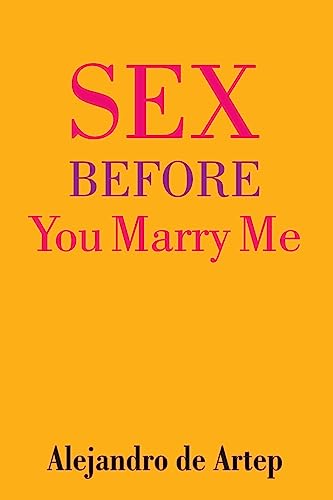Sex Before You Marry Me 1508908060 Book Cover