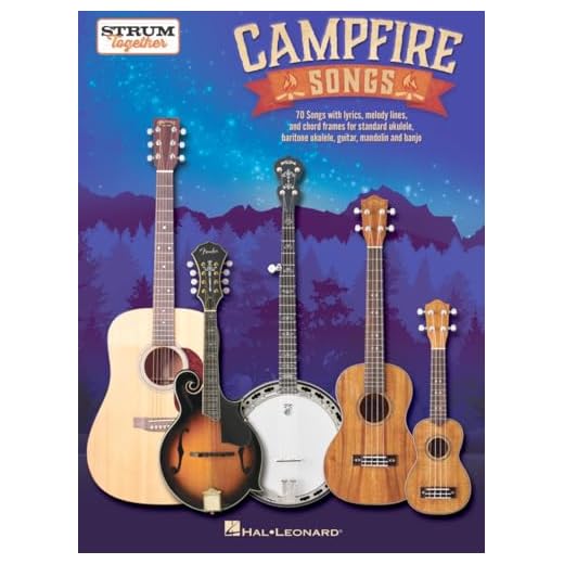 Campfire Songs Strum Together Songbook | 70 Folk and Pop Favorites for Ukulele, Guitar, Mandolin, Banjo | Acoustic Chord Sheet Music | Hal Leonard Book with Lyrics and Melody for All Skill Levels