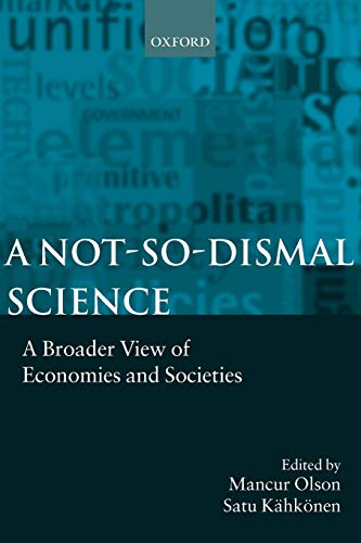 A Not-so-dismal Science: A Broader View of Economies and Societies