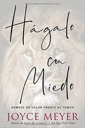 Hágalo con miedo: Ármese de valor frente al temor (Spanish Edition) Hágalo con miedo: Ármese de valor frente al temor (Spanish Edition)