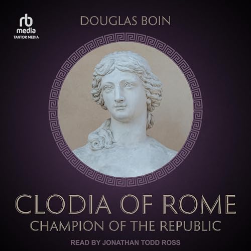 Clodia of Rome -- Douglas Boin episode artwork