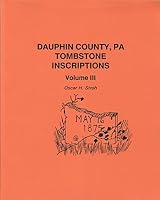 Dauphin County Tombstone Inscriptions 1558561234 Book Cover