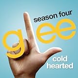 cold cast bronze  Cold Hearted (Glee Cast Version)