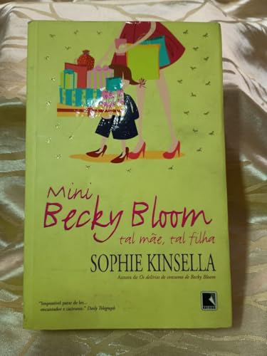 Mini Becky Bloom: Tal mãe, tal filha: Tal mãe, tal filha