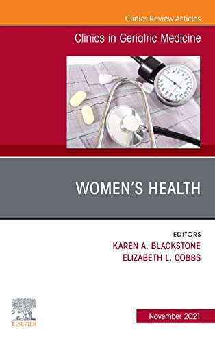 Women's Health, An Issue of Clinics in Geriatric Medicine, E-Book (The Clinics: Internal Medicine)